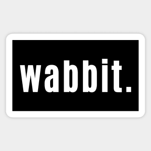 Wabbit - Scottish for Knackered, Exhausted or Unwell Sticker